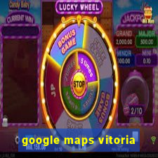 google maps vitoria